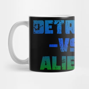 Funny Saying Detrois vs Aliens Mug